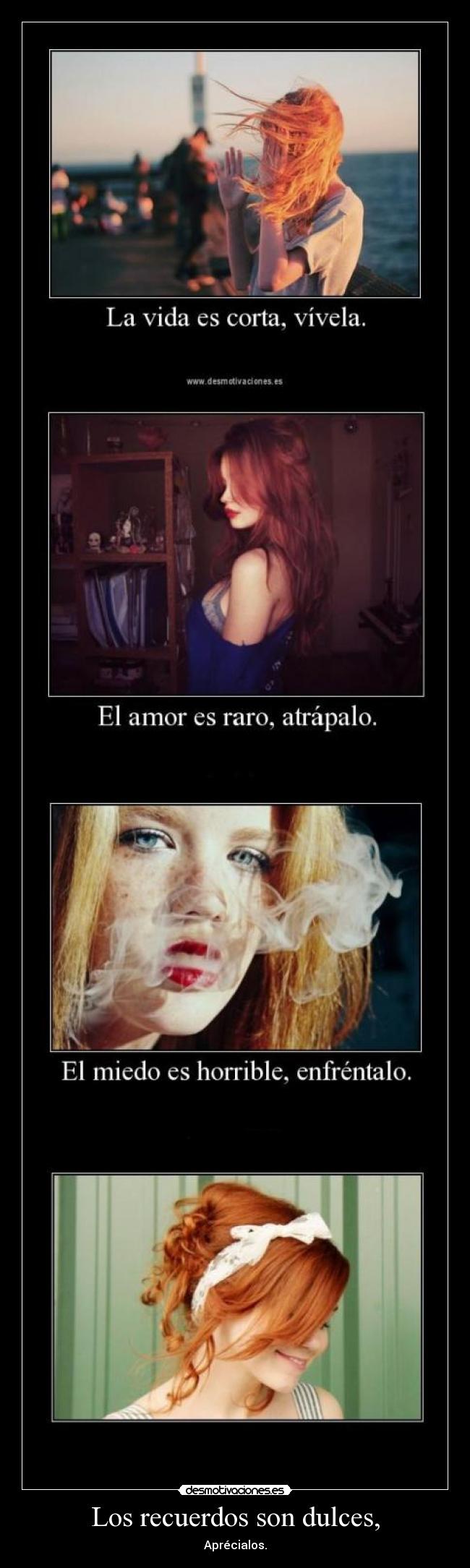 Los recuerdos son dulces, -