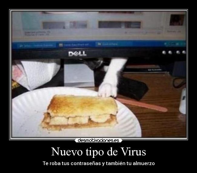 Nuevo tipo de Virus - Te roba tus contraseñas y también tu almuerzo