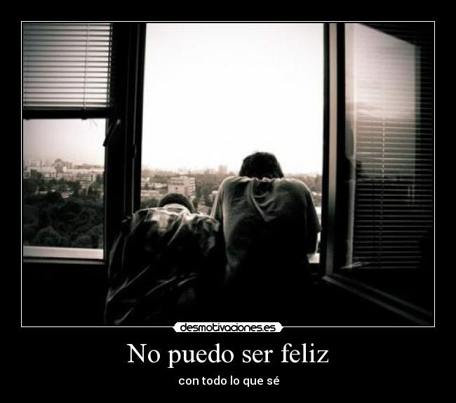 No puedo ser feliz - 
