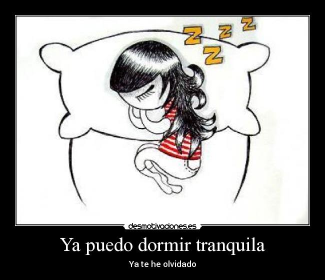 Ya puedo dormir tranquila - Ya te he olvidado