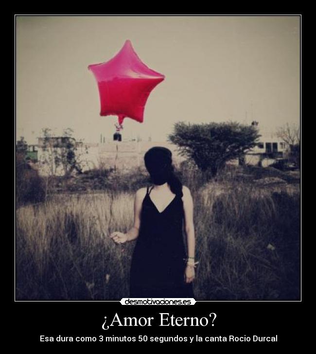 ¿Amor Eterno? -