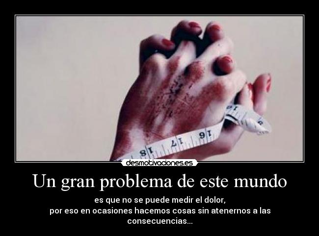 carteles mundo nomiresaqui panoramicas mispensamientosmasprofundos dolor medir desmotivaciones