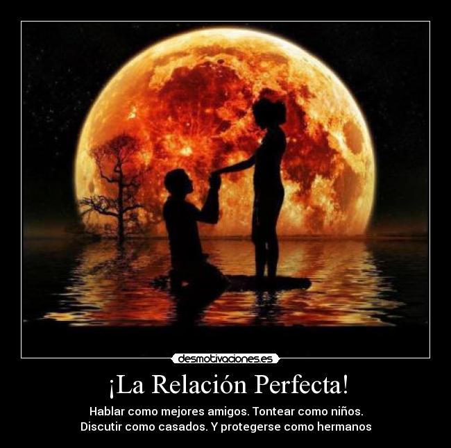 ¡La Relación Perfecta! -