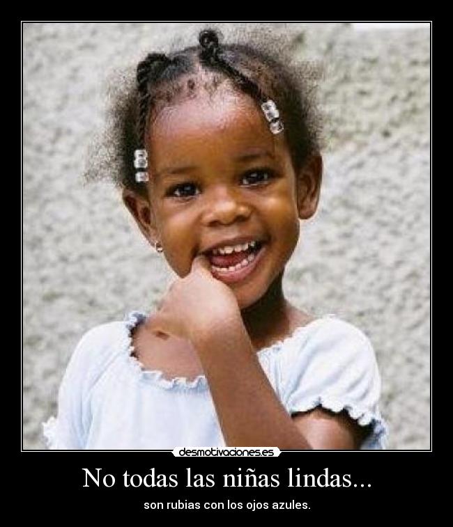 No todas las niñas lindas... - 