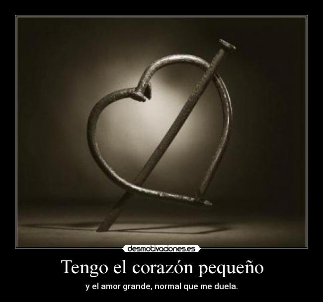 Tengo el corazón pequeño - 