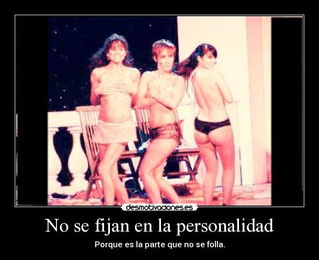 No se fijan en la personalidad - 