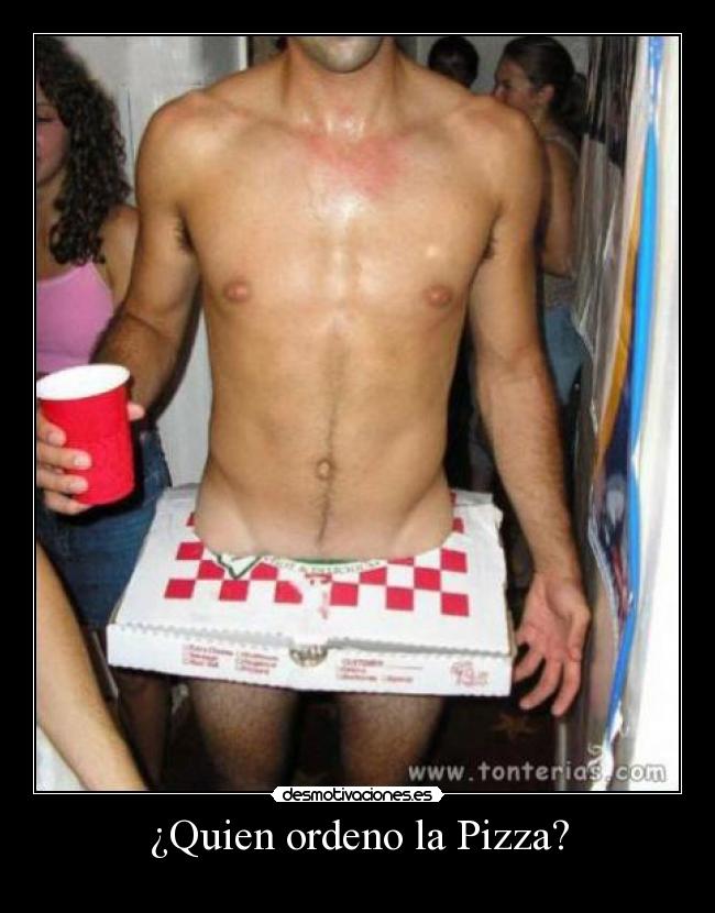 ¿Quien ordeno la Pizza? -