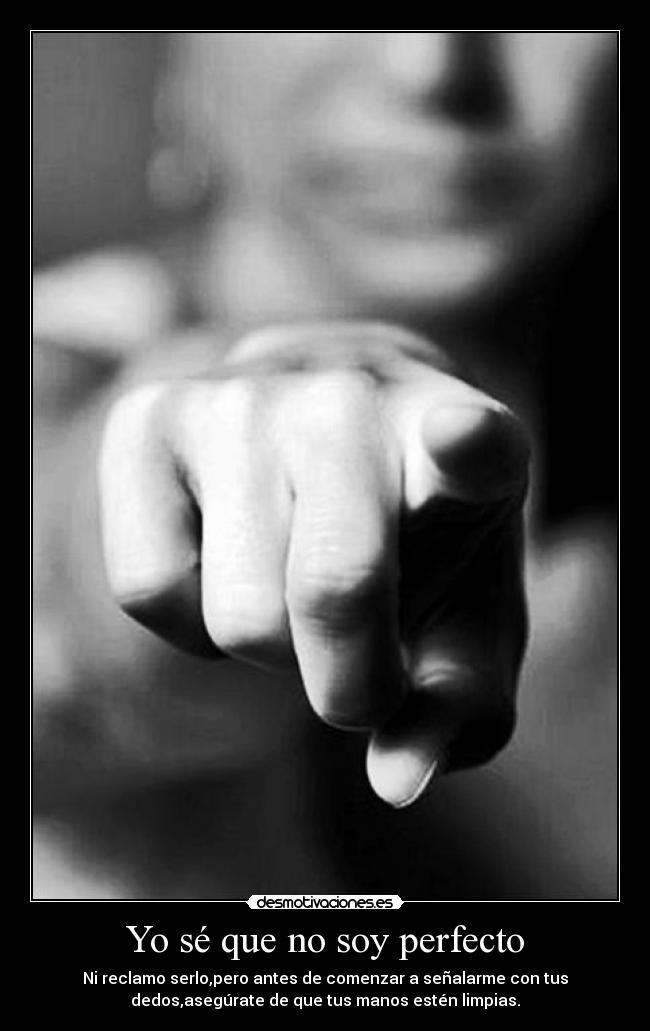 Yo sé que no soy perfecto - 