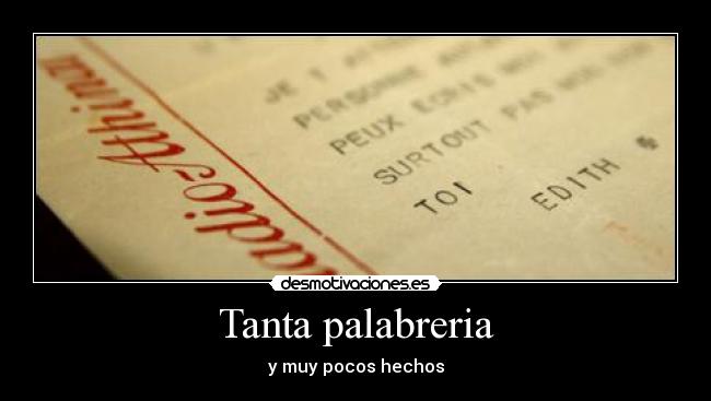 Tanta palabreria - y muy pocos hechos