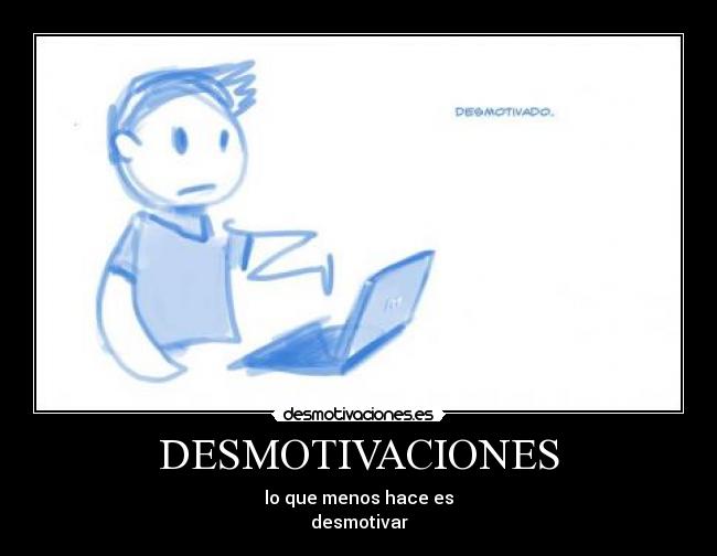 DESMOTIVACIONES -