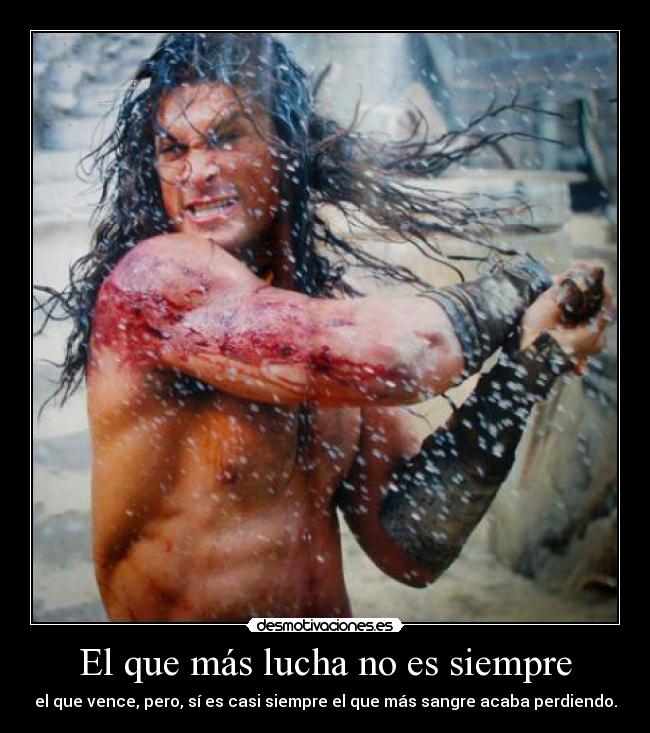 El que más lucha no es siempre - 