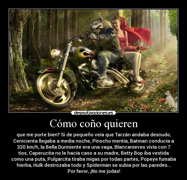 Cómo coño quieren -