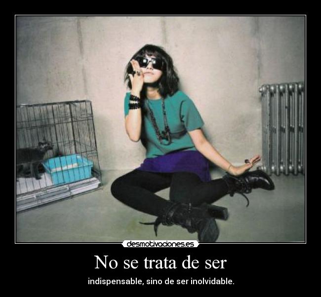 No se trata de ser - 