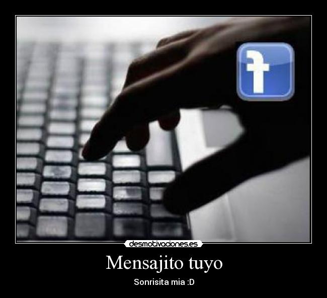 Mensajito tuyo - Sonrisita mia :D