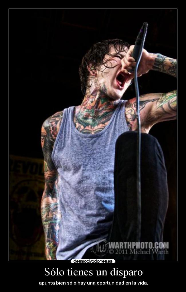 Sólo tienes un disparo -