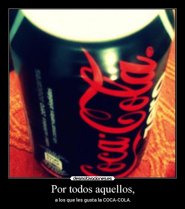 Por todos aquellos, -