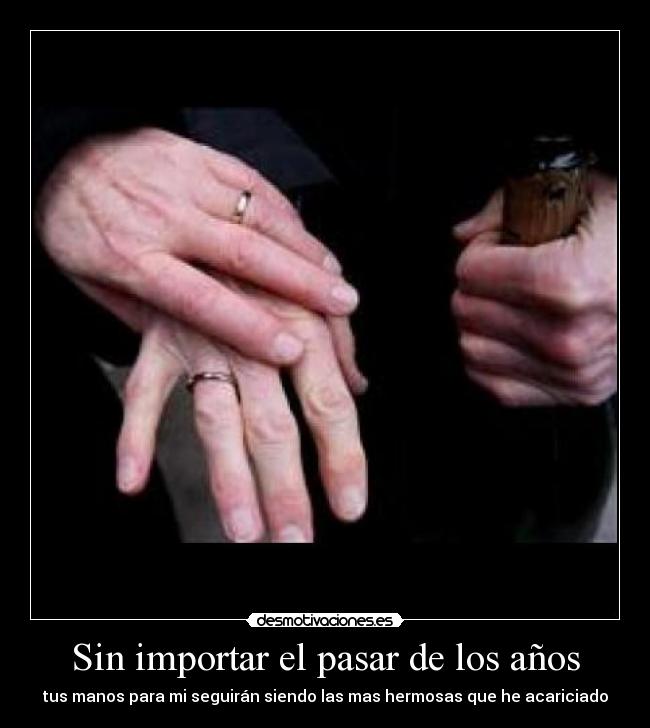 Sin importar el pasar de los años - 