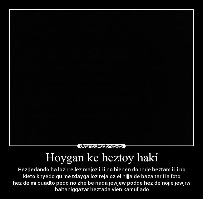 Hoygan ke heztoy hakí - 