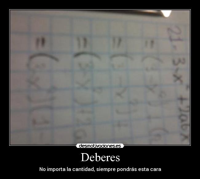 Deberes - No importa la cantidad, siempre pondrás esta cara