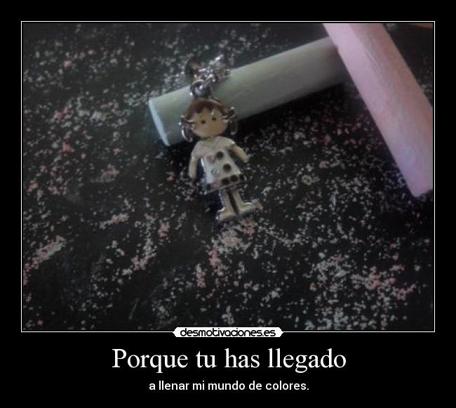 Porque tu has llegado - 