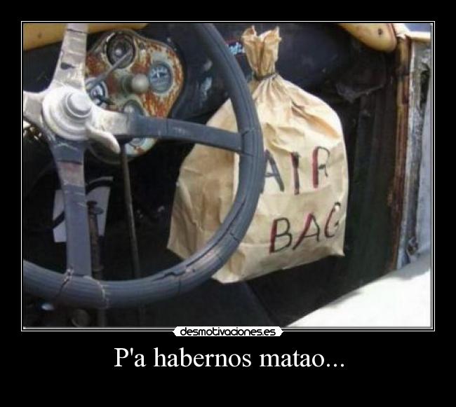 Pa habernos matao... - 