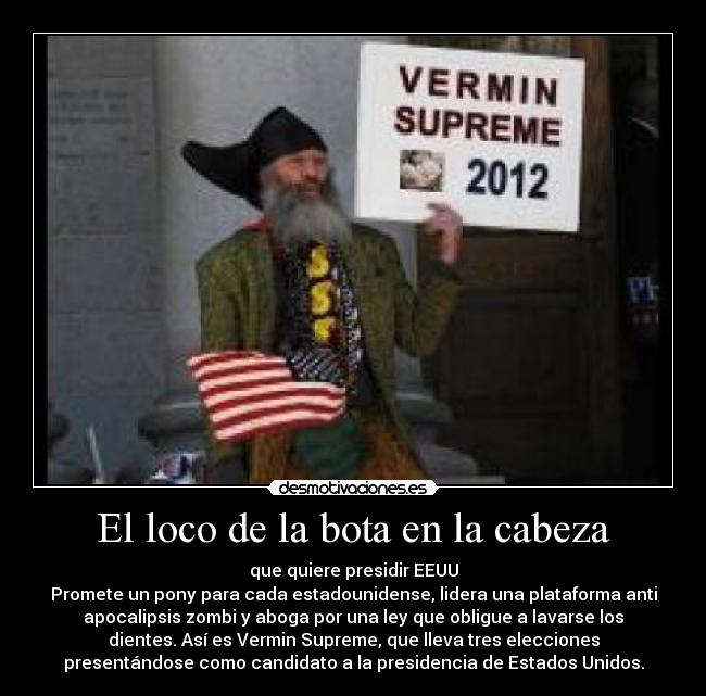 El loco de la bota en la cabeza -