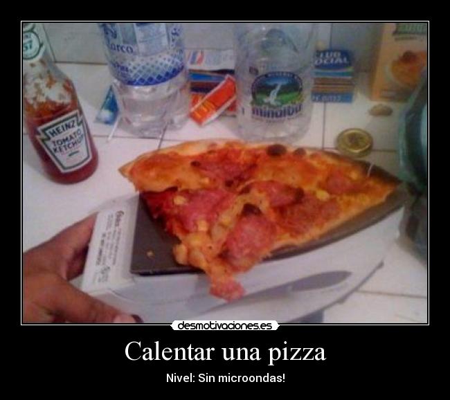 Calentar una pizza -