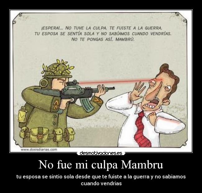 No fue mi culpa Mambru -