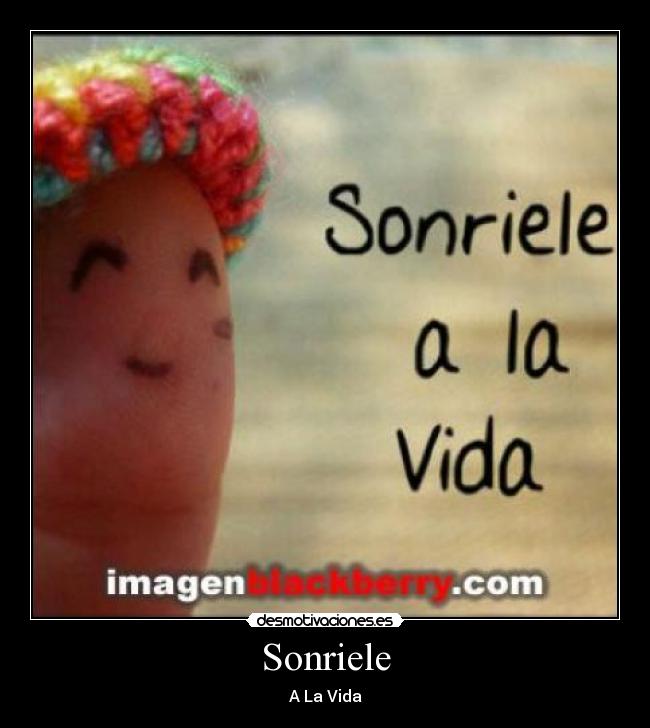 Sonriele - A La Vida