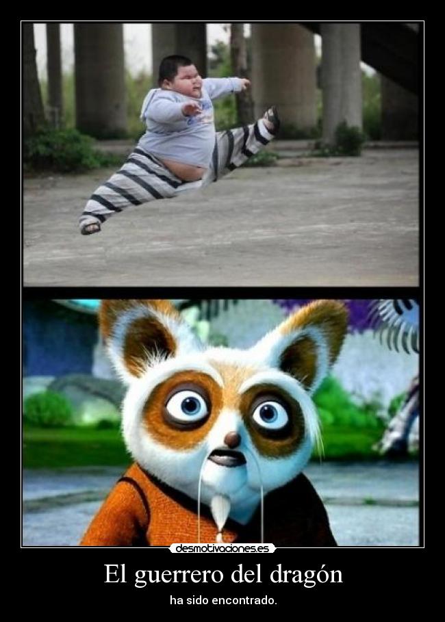 El guerrero del dragón - ha sido encontrado.