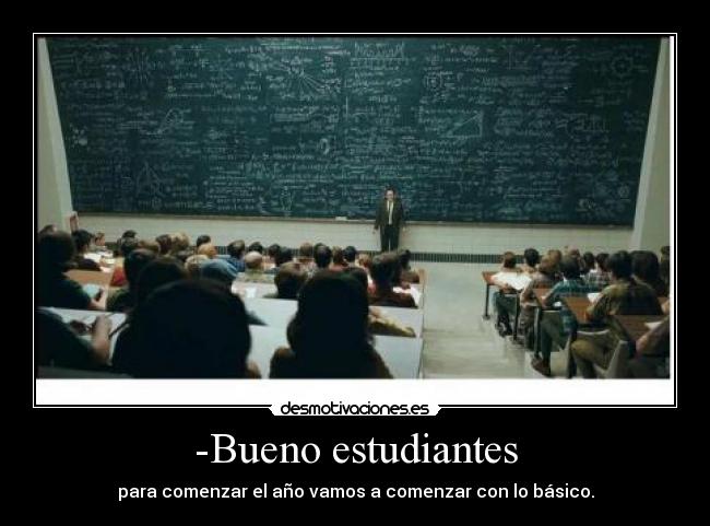 -Bueno estudiantes -