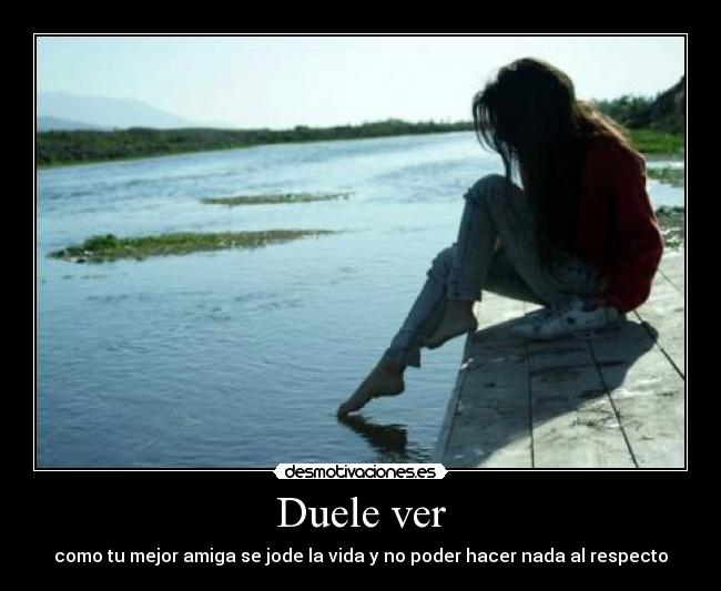 Duele ver -