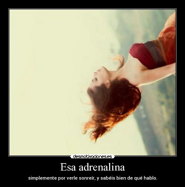 Esa adrenalina - 