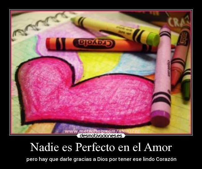 carteles amor nadie perfecto amor desmotivaciones