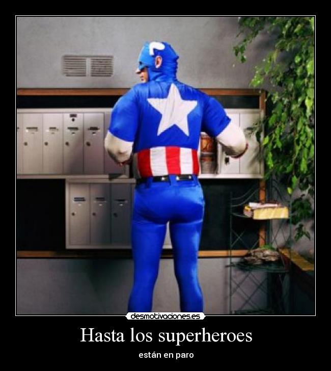 Hasta los superheroes - están en paro