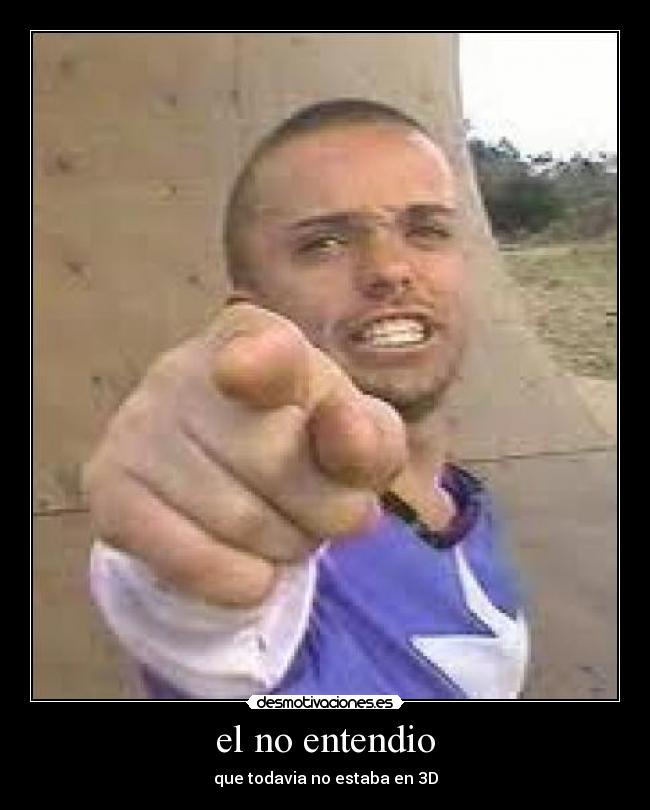 el no entendio -