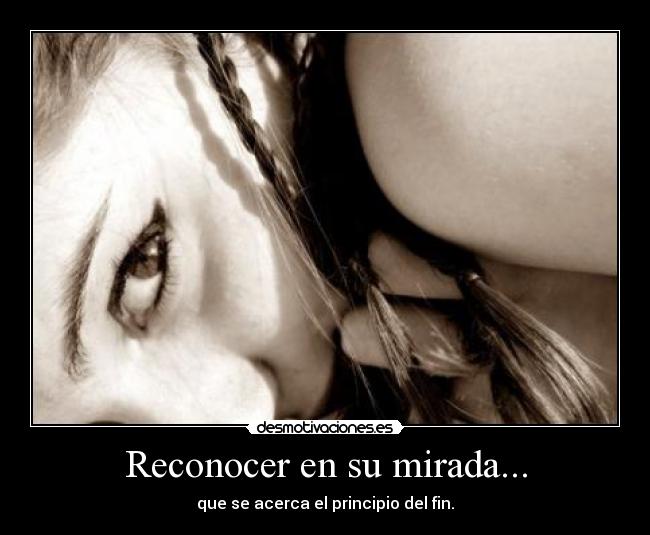 Reconocer en su mirada... - 