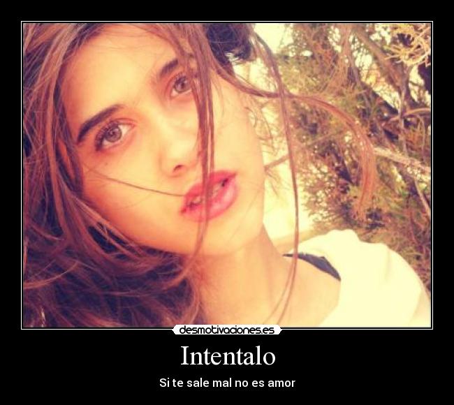 Intentalo - Si te sale mal no es amor
