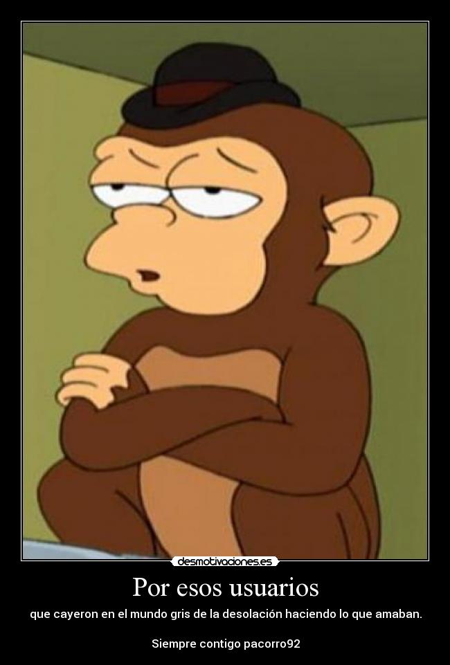 Por esos usuarios -