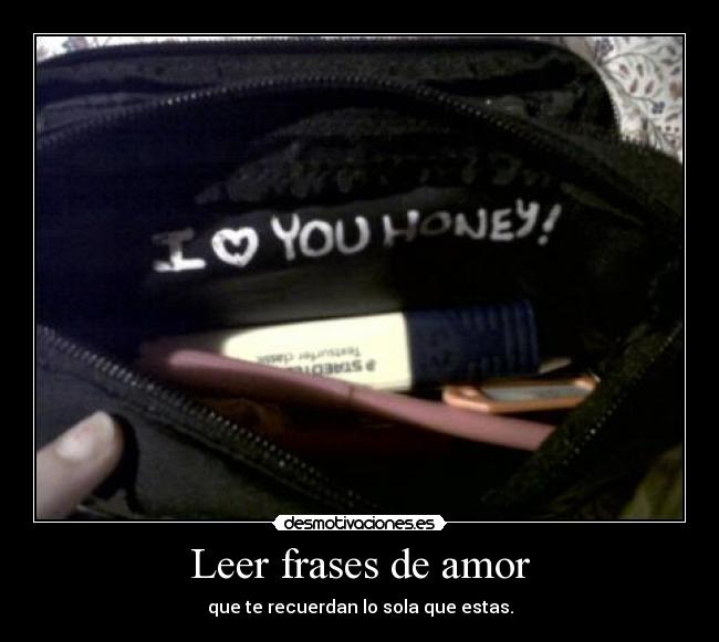 carteles frases amor love you honey desmotivaciones