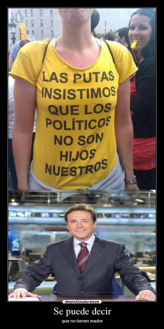 Se puede decir - que no tienen madre