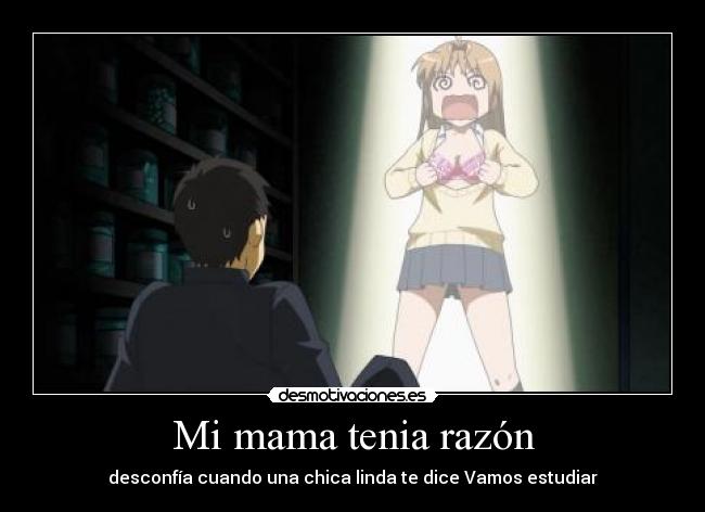 Mi mama tenia razón - 