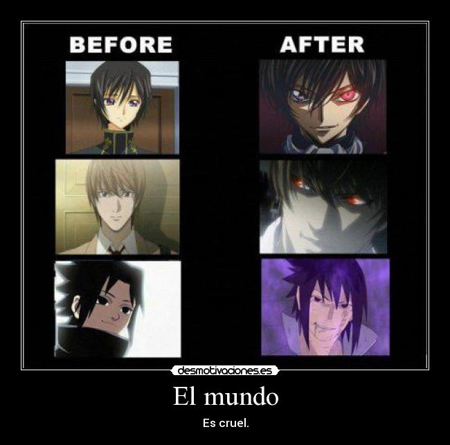 El mundo - Es cruel.