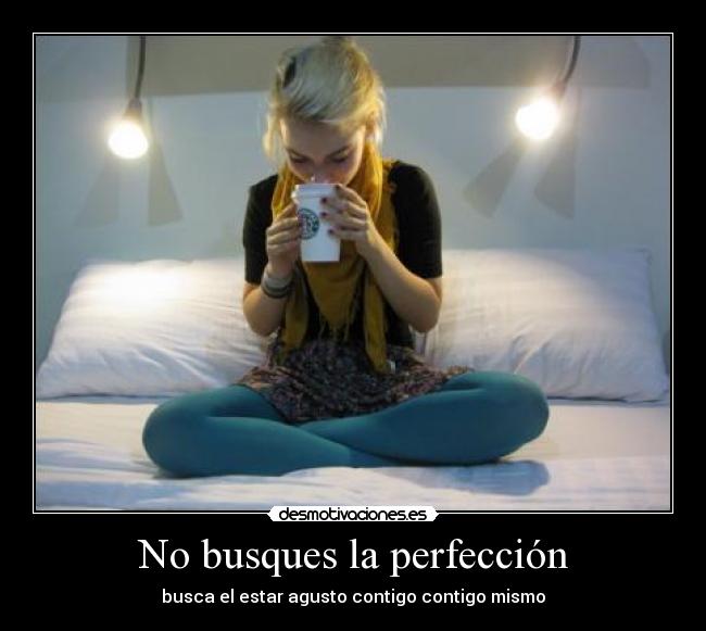 No busques la perfección - 