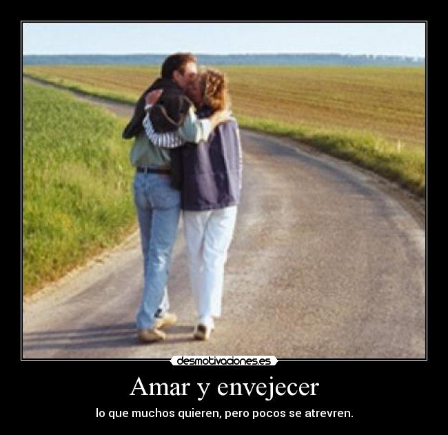 Amar y envejecer - 