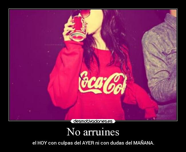 No arruines - 