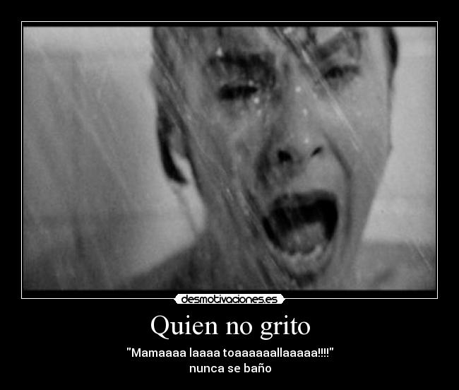 Quien no grito -