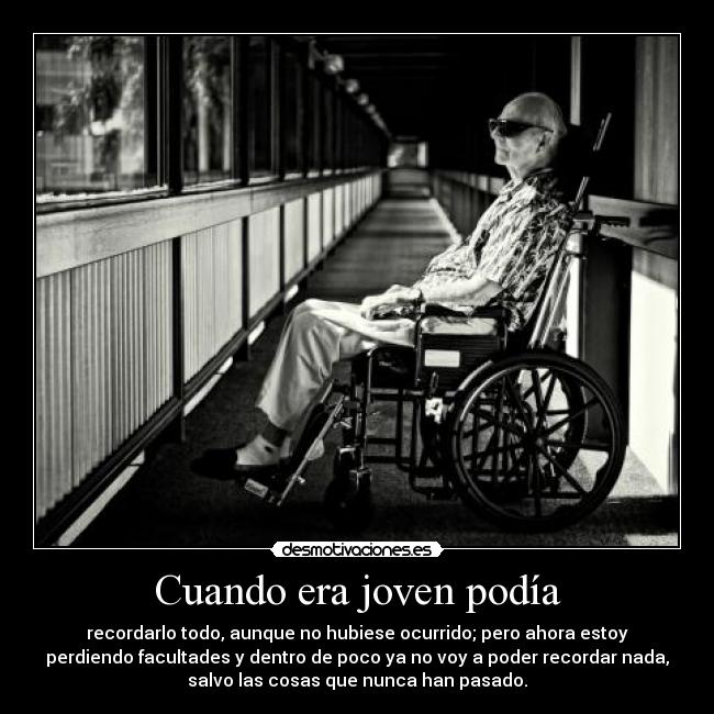 Cuando era joven podía -