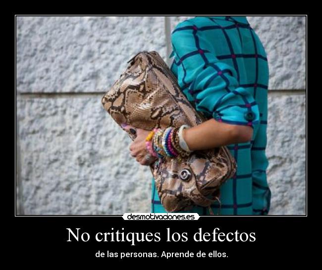 No critiques los defectos - 