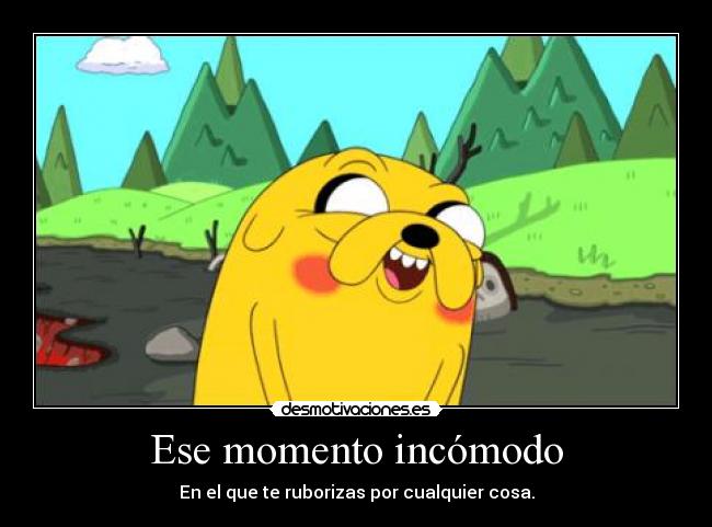 Ese momento incómodo -